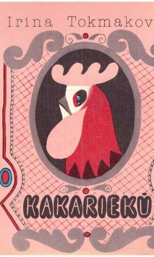 Kakariekū - Irina Tokmakova