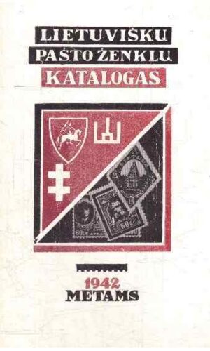 Lietuviškų pašto ženklų katalogas 1942 metams - Br. Bitaris, J. Ubartas