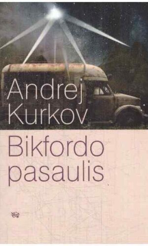 Bikfordo pasaulis - Andrej Kurkov