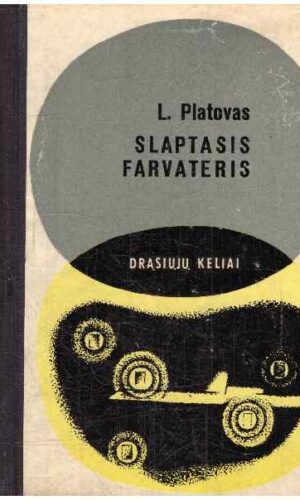 Slaptasis farvateris. Drąsiųjų keliai - Leonidas Platovas