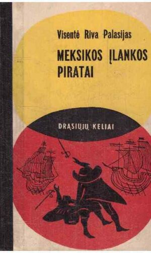 Meksikos įlankos piratai. Drąsiųjų keliai - Visentė Riva Palasijas