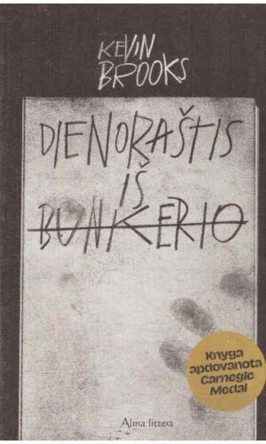 Dienoraštis iš bunkerio - Kevin Brooks