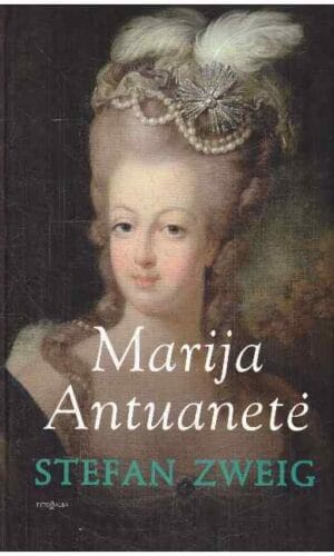 Marija Antuanetė - Stefan Zweig (Cveigas)