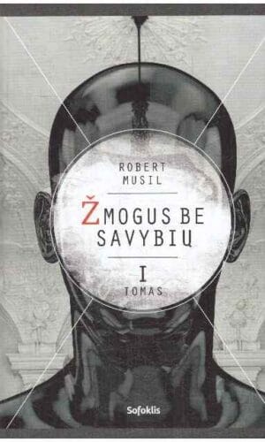 Žmogus be savybių (1 tomas) - Robert Musil