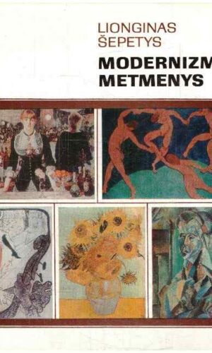 Modernizmo metmenys - Lionginas Šepetys
