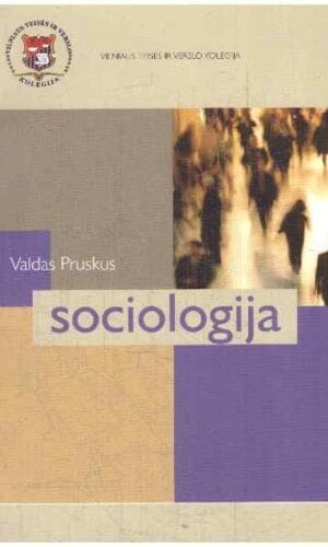 Sociologija: teorija ir praktika - Valdas Pruskus