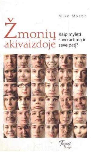 Žmonių akivaizdoje. Kaip mylėti savo artimą ir save patį? - Mike Mason (įrašytas sveikinimas)
