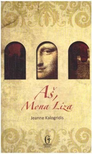 Aš, Mona Liza - Jeanne Kalogridis