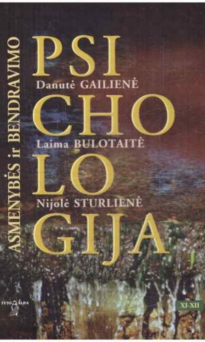 Asmenybės ir bendravimo psichologija (11-12 klasėms) - Danutė Gailienė, Laima Bulotaitė, Nijolė Sturlienė