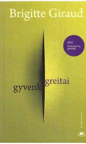 Gyvenk greitai - Brigitte Giraud