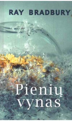 Pienių vynas - Ray Bradbury (Bredberis)