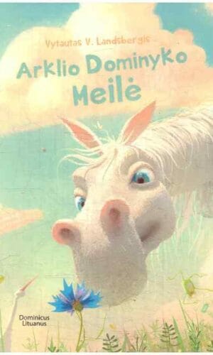 Arklio Dominyko meilė - Vytautas V. Landsbergis