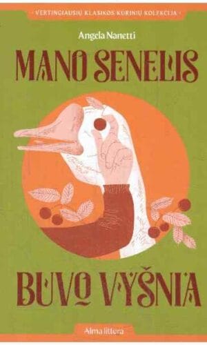 Mano senelis buvo vyšnia - Angela Nanetti
