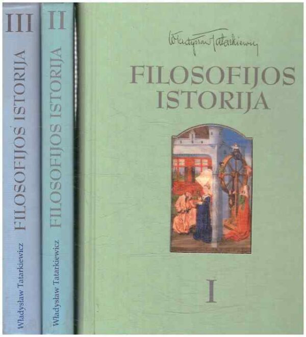 Filosofijos istorija (1,2,3 tomai) - Wladyslaw Tatarkiewicz (1 tomas be titulinio lapo)