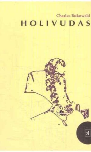 Holivudas - Charles Bukowski