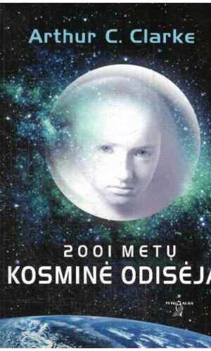 2001 metų kosminė odisėja - Arthur C. Clarke