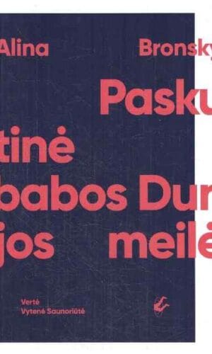 Paskutinė Babos Dunjos meilė - Alina Bronsky