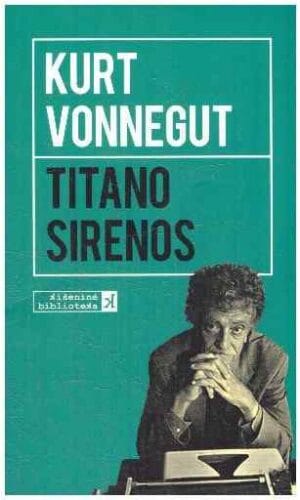 Titano sirenos - Kurt Vonnegut