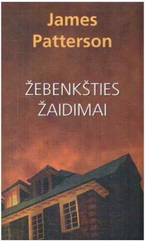 Žebenkšties žaidimai - James Patterson