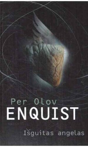 Išguitas angelas - Per Olov Enquist