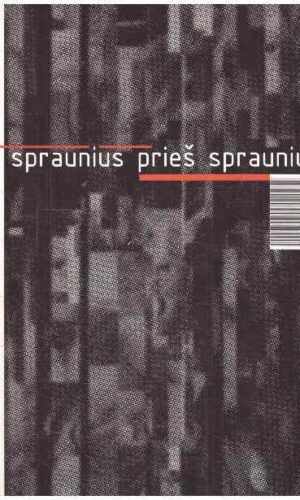 Spraunius prieš Spraunių - Arūnas Spraunius