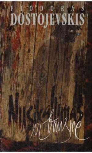 Nusikaltimas ir bausmė - Fiodoras Dostojevskis