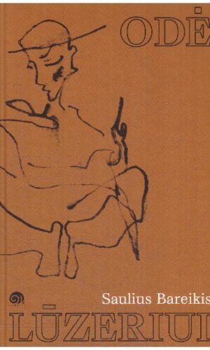 Odė lūzeriui - Saulius Bareikis