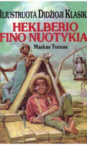Heklberio Fino nuotykiai. Iliustruota Didžioji Klasika (21) - Mark Twain (Tvenas)