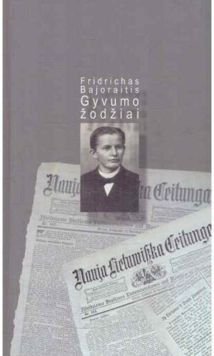 Gyvumo žodžiai - Fridrichas Bajoraitis