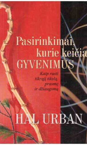 Pasirinkimai, kurie keičia gyvenimus - Hal Urban