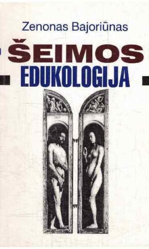 Šeimos edukologija - Z. Bajorūnas