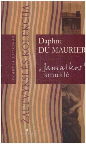 „Jamaikos“ smuklė - Daphne du Maurier