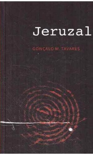 Jeruzalė - Goncalo M. Tavares