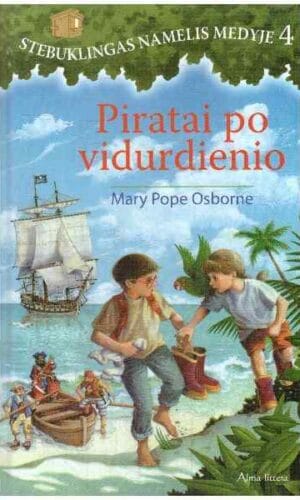 Stebuklingas namelis medyje 4. Piratai po vidurdienio - Mary Pope Osborne