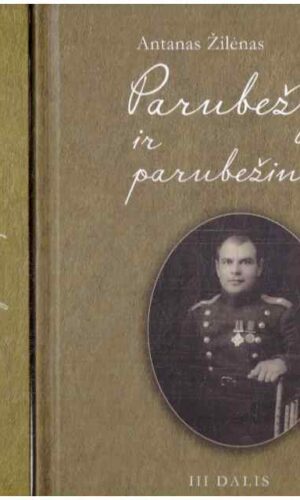 Parubežys ir parubežiniai (1,2,3 dalys) - Antanas Žilėnas (su autoriaus dedikacija, autografu)