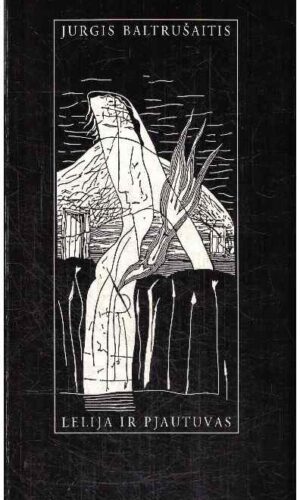 Lelija ir pjautuvas - Jurgis Baltrušaitis
