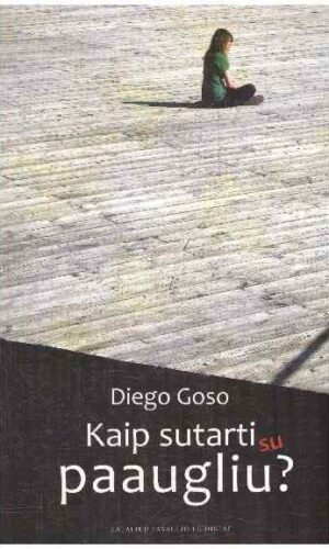 Kaip sutarti su paaugliu - Diego Goso