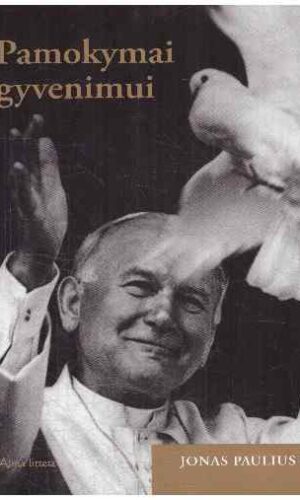 Pamokymai gyvenimui - Jonas Paulius II