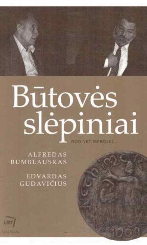 Būtovės slėpiniai: nuo Netimero iki... - Alfredas Bumblauskas, Edvardas Gudavičius