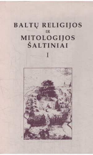 Baltų religijos ir mitologijos šaltiniai (1,2,3,4 tomai) - sudarė Norbertas Vėlius (2,3,4 tomai be popierinio aplanko)