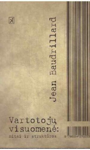 Vartotojų visuomenė. Mitai ir struktūros - Jean Baudrillard