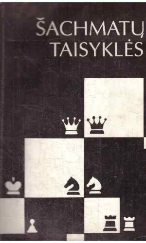 Šachmatų taisyklės - A. Kupšys ir kiti