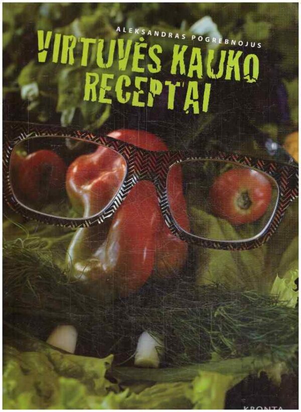 Virtuvės Kauko receptai - Aleksandras Pogrebnojus
