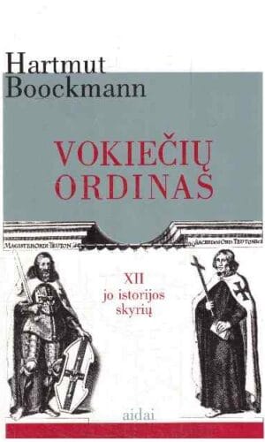Vokiečių ordinas. XII jo istorijos skyrių - Hartmut Boockmann (tekste yra pabrauktų vietų paprastu pieštuku)