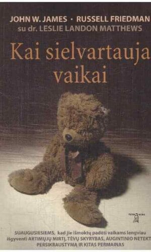 Kai sielvartauja vaikai - John W. James, Russell Friedman
