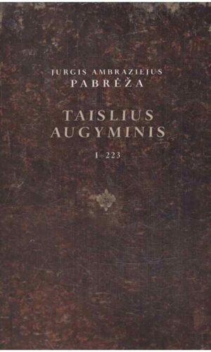 Taislius Augyminis 1 (1-223) - Jurgis Ambraziejus Pabrėža (+CD)