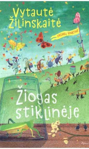 Žiogas stiklinėje - Vytautė Žilinskaitė