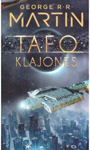 Tafo klajonės - George R.R. Martin