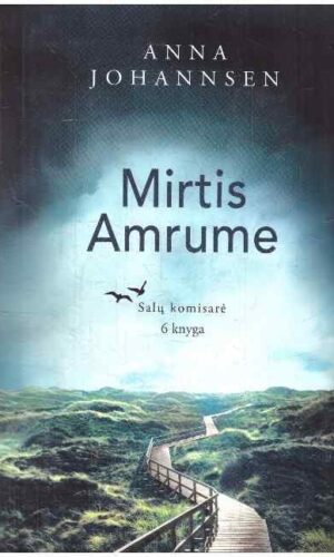 Mirtis Amrume. Salų komisarė (6) - Anna Johannsen