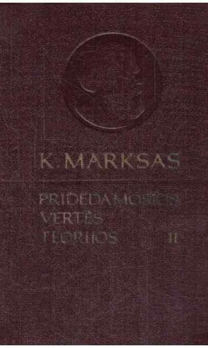 Kapitalas (4 tomas, 2 dalis). Pridedamosios vertės teorijos - K. Marksas